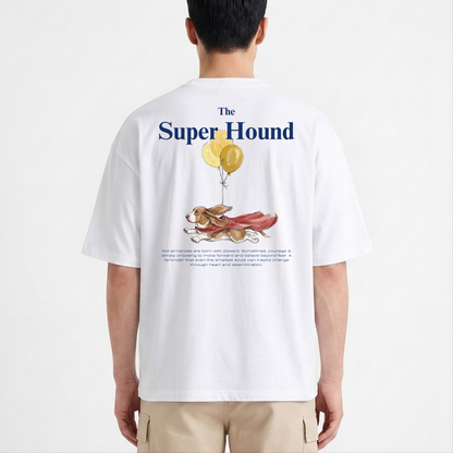 "Super Hound" - The Boxy fit.