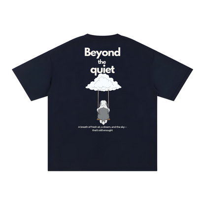 "Beyond the Quiet" - The Relaxed fit.