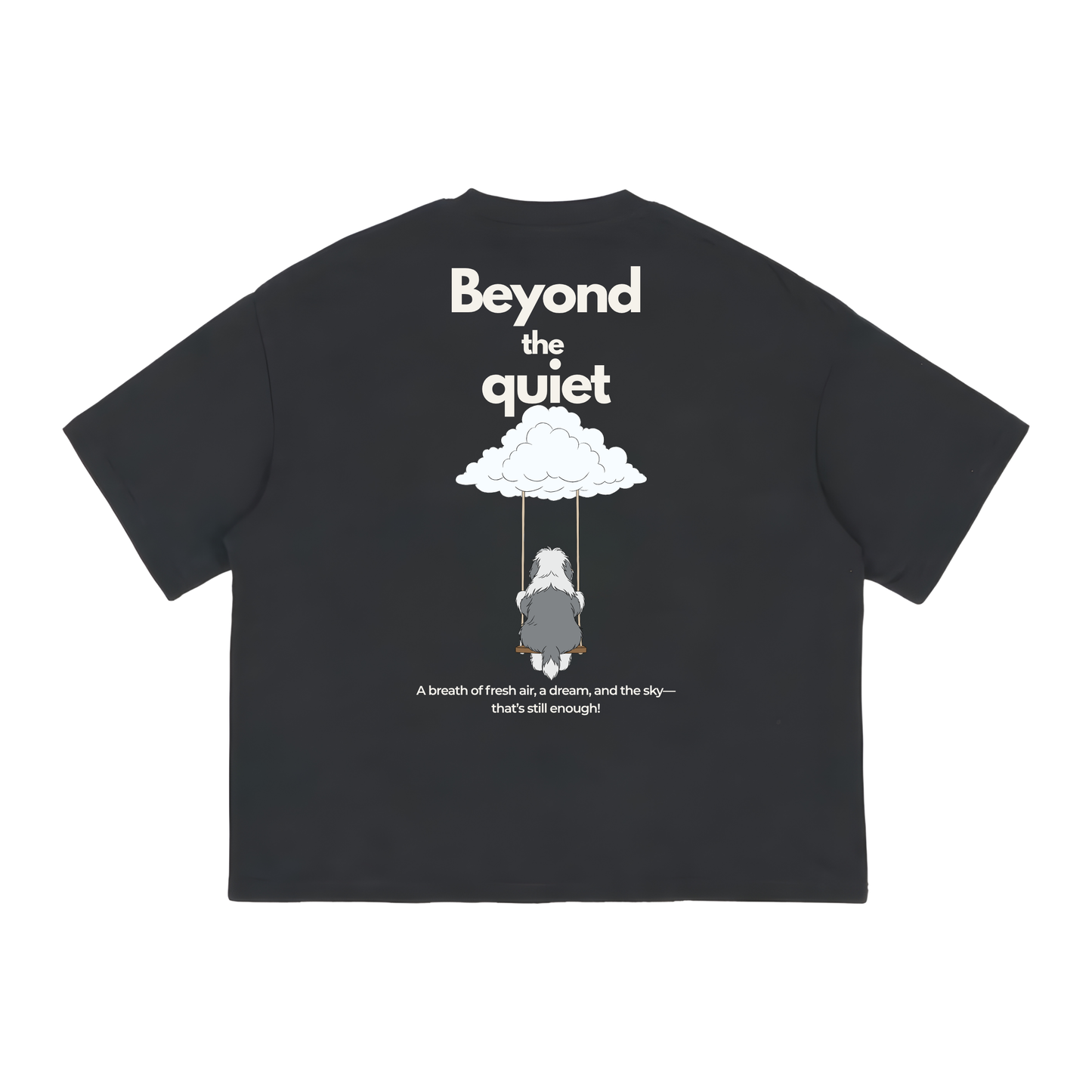 "Beyond the Quiet" - The Boxy fit.