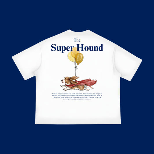 "Super Hound" - The Boxy fit.